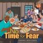 Cover: No Time for Fear - Partridge Publishing Singapore