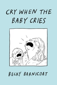 Abbildung von: Cry When the Baby Cries - Gallery