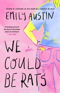 Cover: We Could Be Rats - Atria Books