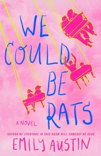 Enlarge image Cover: We Could Be Rats - Atria Books