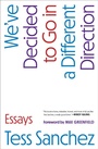Cover: We've Decided to Go in a Different Direction - Gallery