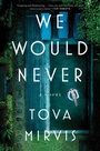 Cover: We Would Never - Avid Reader Press