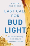 Cover: Last Call for Bud Light - Threshold Editions