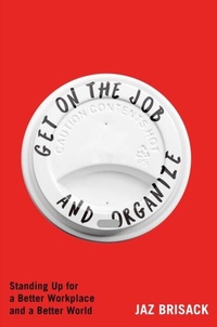 Abbildung von: Get on the Job and Organize - Simon + Schuster LLC
