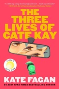 Cover: The Three Lives of Cate Kay - Atria Books