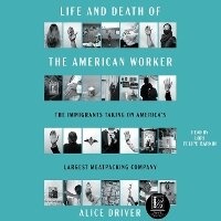 Enlarge image Cover: Life and Death of the American Worker - SIMON & SCHUSTER AUDIO