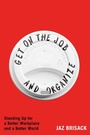 Cover: Get on the Job and Organize - Atria Books