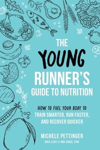 Abbildung von: The Young Runner's Guide to Nutrition - Simon + Schuster LLC
