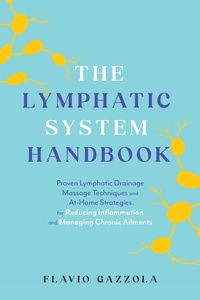 Abbildung von: The Lymphatic System Handbook - Ulysses Press