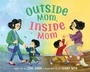 Cover: Outside Mom, Inside Mom - Simon & Schuster Books for Young Readers
