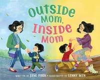 Enlarge image Cover: Outside Mom, Inside Mom - Simon & Schuster Books for Young Readers
