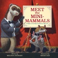 Cover: Meet the Mini-Mammals - Beach Lane Books