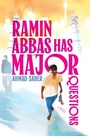 Cover: Ramin Abbas Has MAJOR Questions - Atheneum/Caitlyn Dlouhy Books