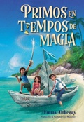 Cover: Primos en tiempos de magia (Cousins in the Time of Magic) - Atheneum Books for Young Readers
