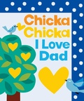 Cover: Chicka Chicka I Love Dad - Little Simon