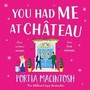 Cover: You Had Me at Chateau - Boldwood Books Ltd