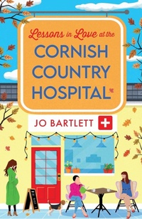 Abbildung von: Lessons in Love at the Cornish Country Hospital - Boldwood Books Ltd