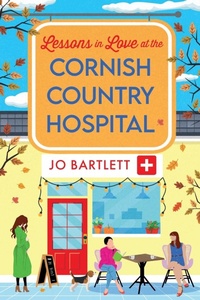 Abbildung von: Lessons in Love at the Cornish Country Hospital - Boldwood Books Ltd