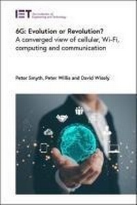 Enlarge image Cover: 6G: Evolution or Revolution? - Institution of Engineering and Technology