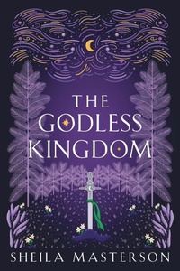 Enlarge image Cover: The Godless Kingdom - Sheila Masterson