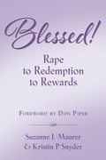 Cover: BLESSED! Rape to Redemption to Rewards - Booklocker.com