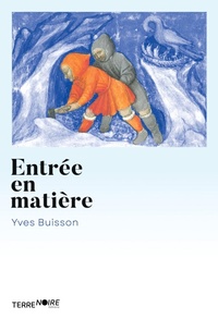 Enlarge image Cover: Entrée en Matière - Collection Transmutation