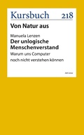 Cover: Der unlogische Menschenverstand. - Kursbuch Kulturstiftung gGmbH