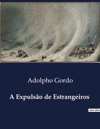 Abbildung von: A Expuls?o de Estrangeiros - Culturea