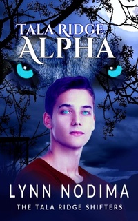 Enlarge image Cover: Tala Ridge Alpha (The Tala Ridge Shifters, #1) - Linda Pogue