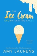 Cover: The Ice Cream Crown Skating Races - Inkprint Press