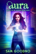 Cover: Aura (Darkness Rising, #1) - Sam Goodno