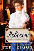 Cover: Rebecca (Blue Stocking Society Romance, #2) - Teri Riggs