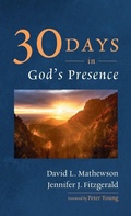 Cover: Thirty Days in God's Presence - Wipf & Stock Publishers