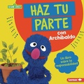 Cover: Haz tu parte con Archibaldo (Do Your Part with Grover) - Ediciones Lerner