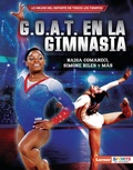 Cover: G.O.A.T. en la gimnasia (Gymnastics's G.O.A.T.) - Ediciones Lerner