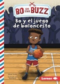 Cover: Bo y el juego de baloncesto (Bo and the Basketball Game) - Ediciones Lerner