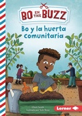 Cover: Bo y la huerta comunitaria (Bo and the Community Garden) - Ediciones Lerner