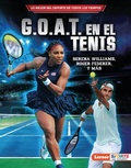 Cover: G.O.A.T. en el tenis (Tennis's G.O.A.T.) - Ediciones Lerner