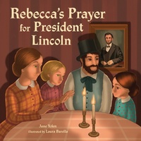 Abbildung von: Rebecca's Prayer for President Lincoln - Kar-Ben Publishing