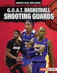 Abbildung von: G.O.A.T. Basketball Shooting Guards - Lerner Publications Co ,U.S.