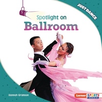 Abbildung von: Spotlight on Ballroom - Lerner Publications Co ,U.S.