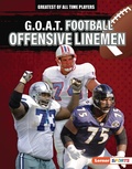 Cover: G.O.A.T. Football Offensive Linemen - Lerner Publications Co ,U.S.