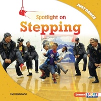 Abbildung von: Spotlight on Stepping - Lerner Publications Co ,U.S.