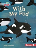 Cover: With My Pod - Lerner Publications Co ,U.S.