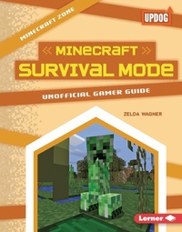 Enlarge image Cover: Minecraft Survival Mode - Lerner Publications Co ,U.S.
