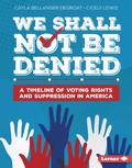 Cover: We Shall Not Be Denied - Lerner Publications Co ,U.S.