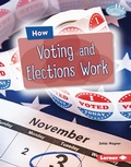 Cover: How Voting and Elections Work - Lerner Publications Co ,U.S.