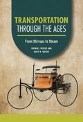 Cover: Transportation through the Ages - Twenty-First Century Books