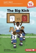 Cover: The Big Kick - Lerner Publications Co ,U.S.