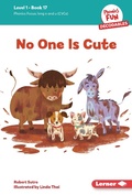Cover: No One Is Cute - Lerner Publications Co ,U.S.